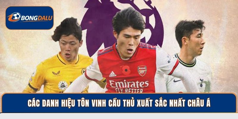 Các danh hiệu tôn vinh cầu thủ xuất sắc nhất châu Á