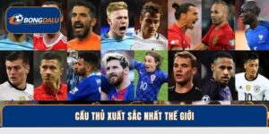 Khám Phá Top 5 Cầu Thủ Xuất Sắc Nhất Thế Giới Năm 2026