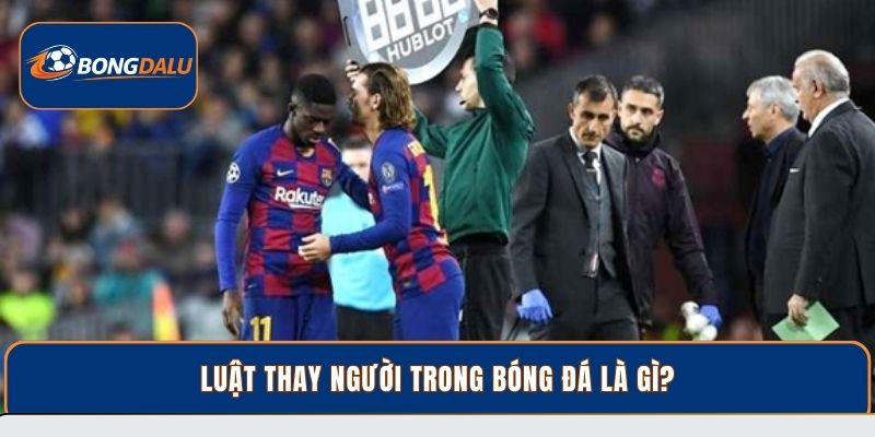 Luật Thay Người Trong Bóng Đá Qua Các Thời Kỳ