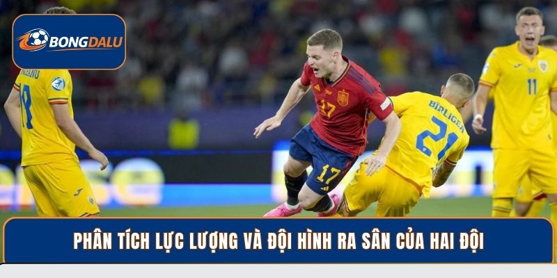 Phân tích lực lượng và đội hình ra sân của hai đội