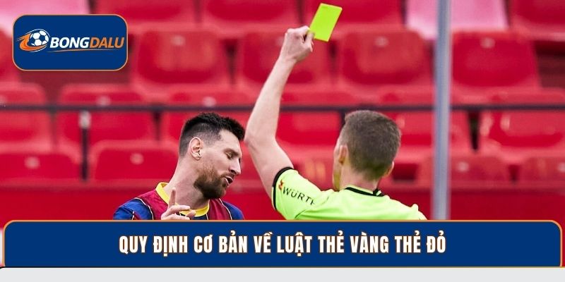 Quy định cơ bản về luật thẻ vàng thẻ đỏ