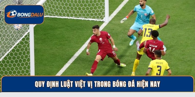 Quy định luật việt vị trong bóng đá hiện nay