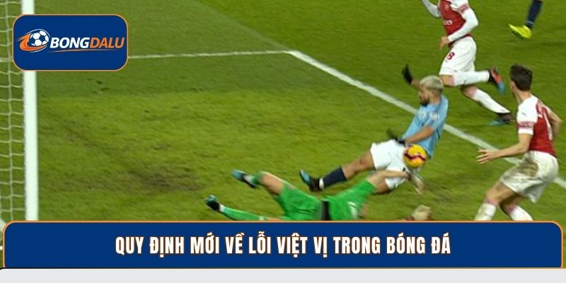 Quy định mới về lỗi việt vị trong bóng đá