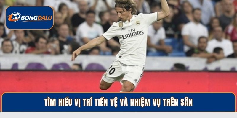 Tìm hiểu vị trí tiền vệ và nhiệm vụ trên sân