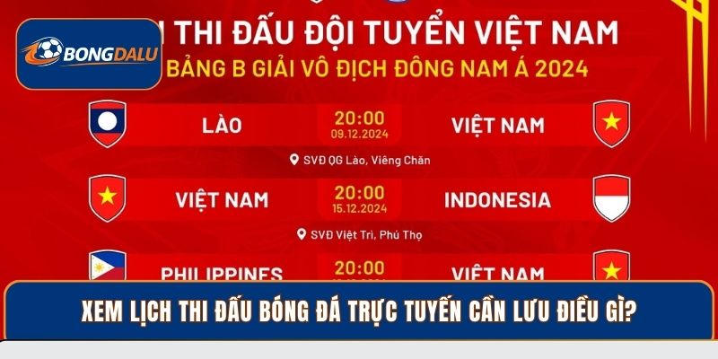 Xem lịch thi đấu bóng đá trực tuyến cần lưu điều gì?